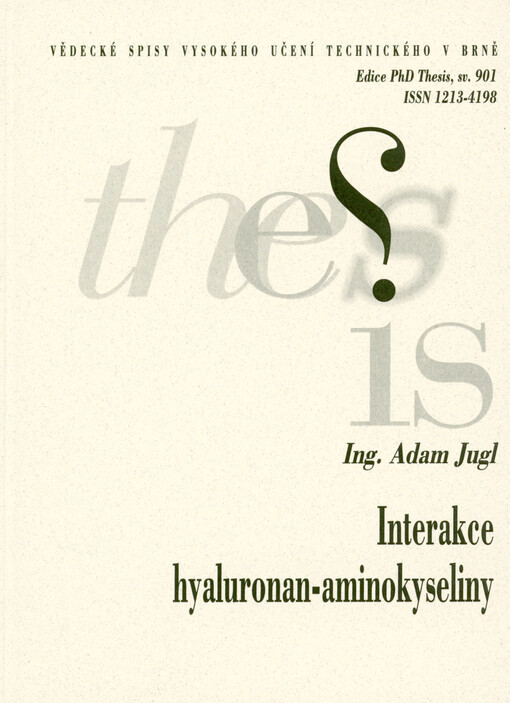 Interakce hyaluronan-aminokyseliny = Hyaluronan-amino acids interactions : zkrácená verze Ph.D. Thesis