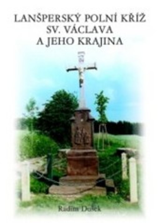 Lanšperský polní kříž sv. Václava a jeho krajina