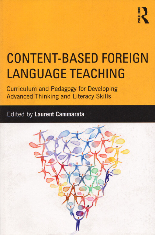 Content-based foreign language teaching : curriculum and pedagogy for developing advanced thinking and literacy skills