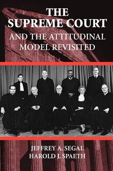 The Supreme Court and the Attitudinal Model Revisited