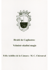 Hrabě de Cagliostro: velmistr okultní magie  (odkaz v elektronickém katalogu)