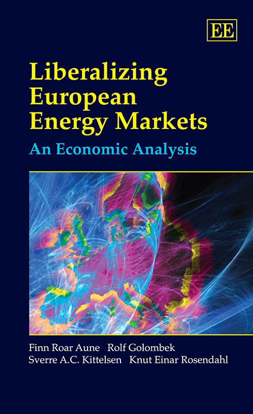 Liberalizing European Energy Markets: An Economic Analysis
