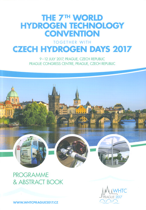 The 7th World Hydrogen Technology Convention together with Czech Hydrogen Days 2017 : 9-12 July 2017, Prague, Czech Republic, Prague Congress Centre, Prague, Czech Republic : programme & abstract book