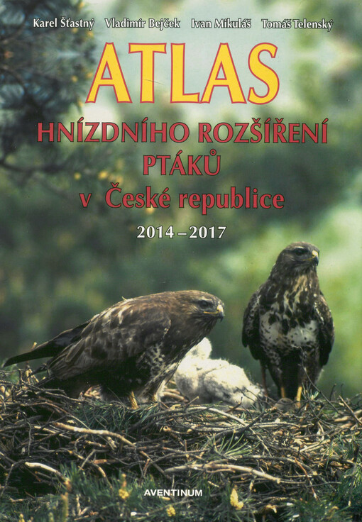 Atlas hnízdního rozšíření ptáků v České republice : 2014-2017