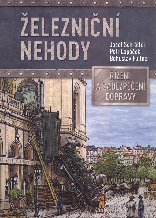 Železniční nehody, řízení a zabezpečení dopravy