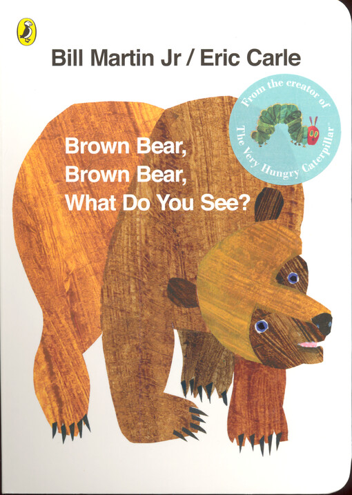 Brown bear, brown bear, what do you see?