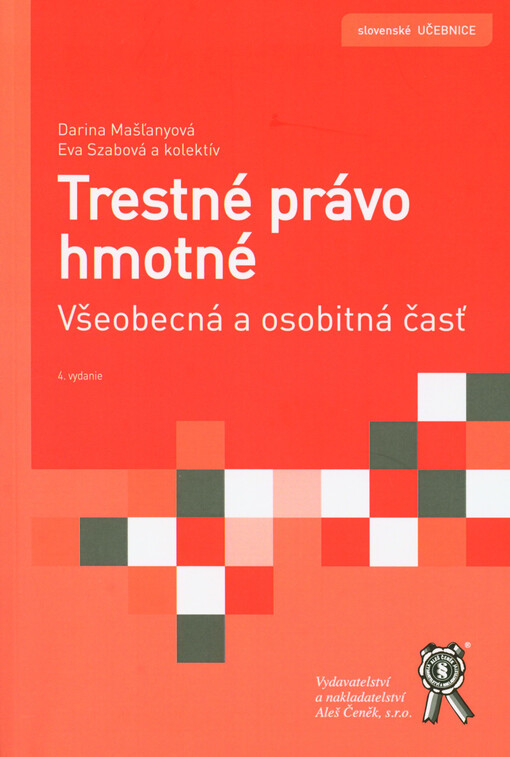 Trestné právo hmotné : všeobecná a osobitná časť