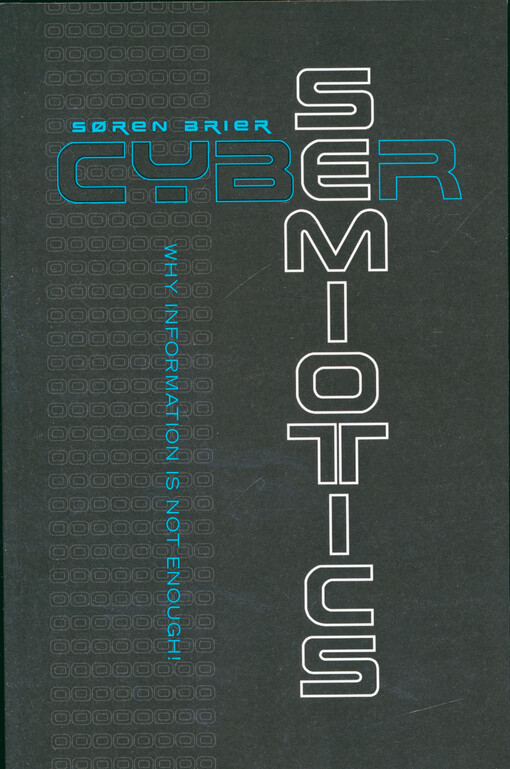Cybersemiotics : why information is not enough!