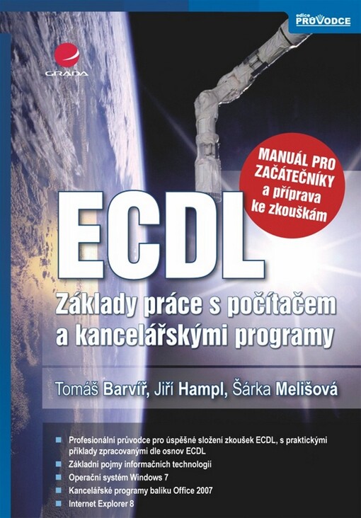 ECDL - základy práce s počítačem a kancelářskými programy : manuál pro začátečníky a příprava ke zkouškám