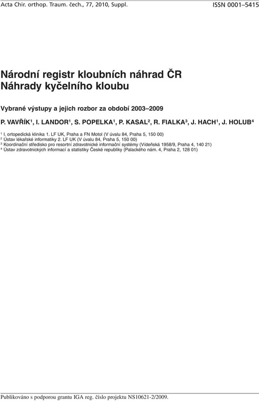 Národní registr kloubních náhrad ČR. Náhrady kyčelního kloubu : vybrané výstupy a jejich rozbor za období 2003-2009