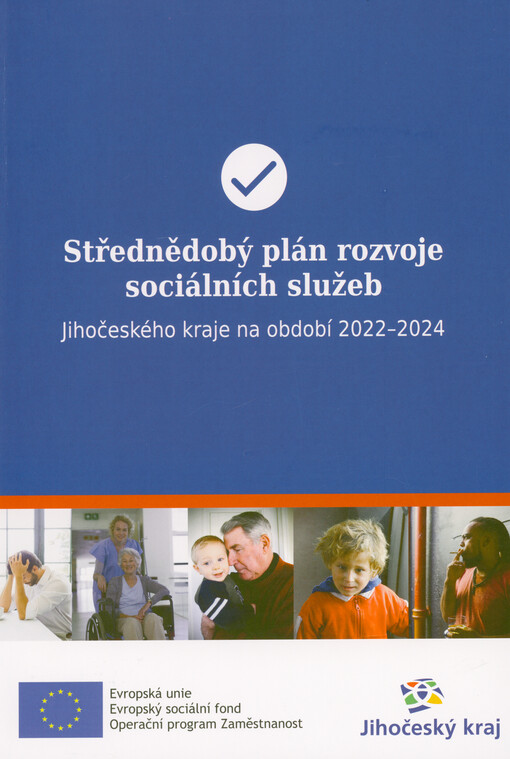 Střednědobý plán rozvoje sociálních služeb Jihočeského kraje na období 2022-2024 :