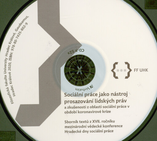 Sociální práce jako nástroj prosazování lidských práv a zkušenosti z oblasti sociální práce v období koronavirové krize = Social work as a tool for human rights enforcement and experience from the field of social work during coronavirus crisis : sborník t