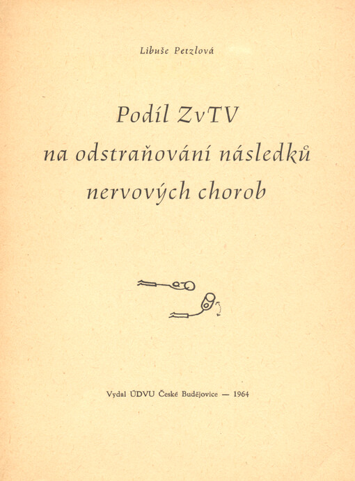 Podíl ZvTV na odstraňování následků nervových chorob