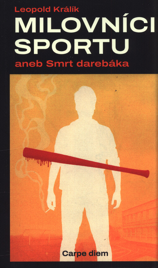 Milovníci sportu, aneb, Smrt darebáka