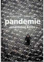 Pandemie : anatomie krize  (odkaz v elektronickém katalogu)
