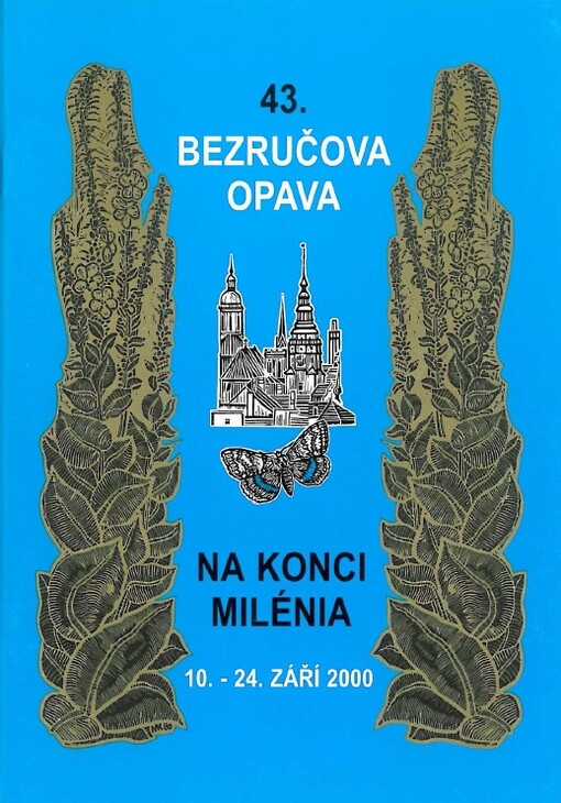 Na konci milénia : 43. Bezručova Opava : 10.-24. září 2000 : [programový tisk ...