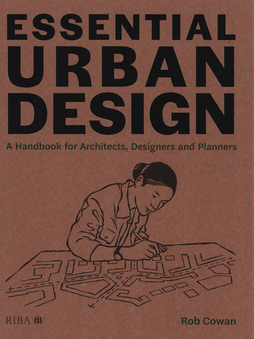 Essential urban design : a handbook for architects, designers and planners
