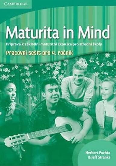 Maturita in Mind Pracovní sešit 4 ( pro 4. ročník) - Herbert Puchta, Jeff Stranks, Richard Carter and Peter Lewis-Jones