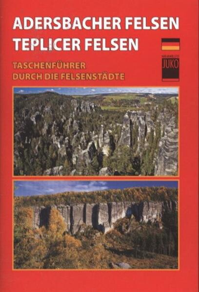 Adersbacher Felsen ; Teplicer Felsen : Taschenführer durch die Felsenstädte