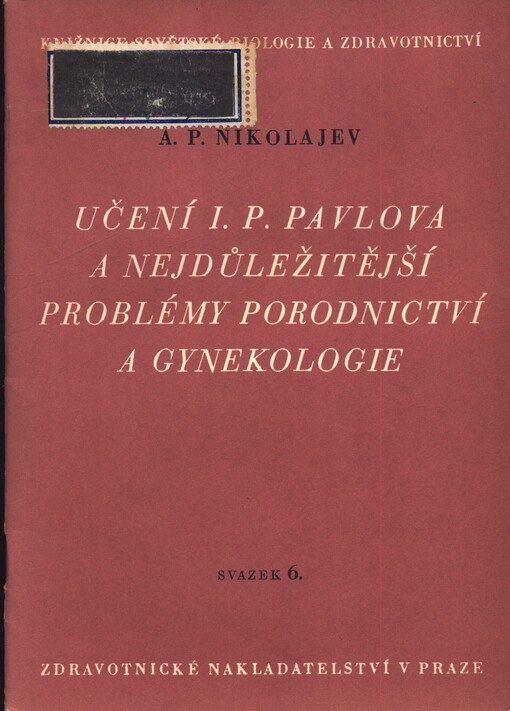 Učení I. P. Pavlova a nejdůležitější problémy porodnictví a gynekologie