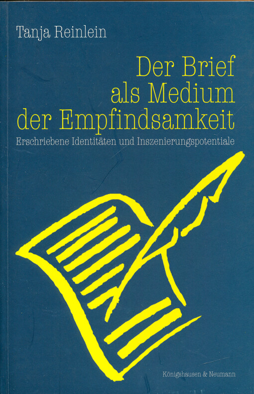 Der Brief als Medium der Empfindsamkeit : Erschriebene Identitäten und Inszenierungspotentiale