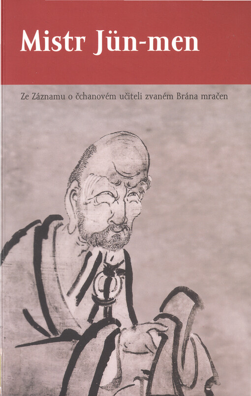 Mistr Jün-men : ze Záznamu o čchanovém učiteli zvaném Brána mračen