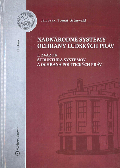 Nadnárodné systémy ochrany ľudských práv. I. zväzok, Štruktúra systémov a ochrana politických práv