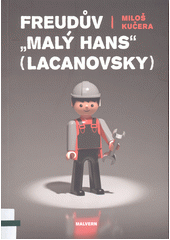 Freudův  malý Hans  (Lacanovsky)  (odkaz v elektronickém katalogu)