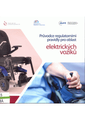 Průvodce regulatorními pravidly pro oblast elektrických vozíků  (odkaz v elektronickém katalogu)