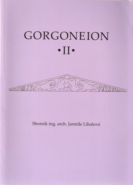 Gorgoneion II : sborník ing. arch. Jarmile Líbalové