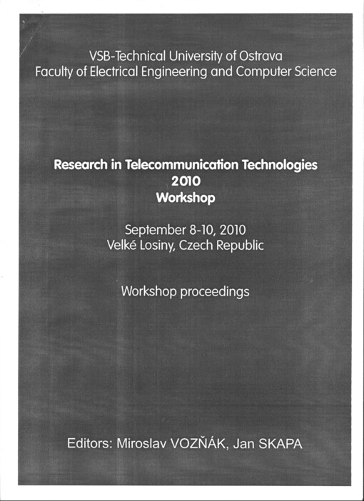 Research in Telecommunication Technologies 2010 - workshop : September 8-10, 2010, Velké Losiny, Czech Republic : workshop proceedings