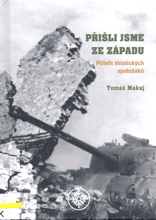 Přišli jsme ze západu : příběh strašických spolužáků