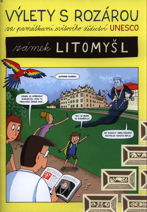 Výlety s Rozárou za památkami světového dědictví UNESCO : zámek Litomyšl