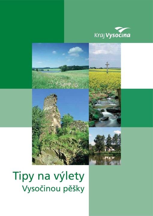 Tipy na výlety : Vysočinou pěšky