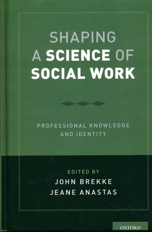 Shaping a science of social work : professional knowledge and identity