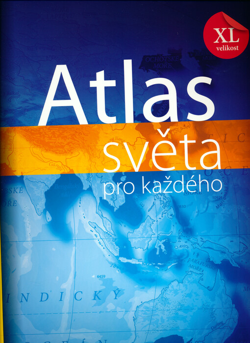 Atlas světa pro každého : XL velikost
