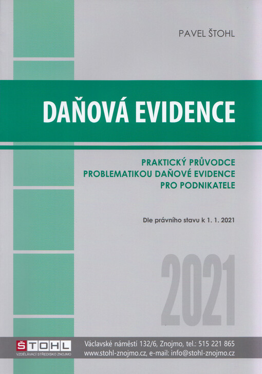 Daňová evidence 2021 : praktický průvodce problematikou daňové evidence pro podnikatele