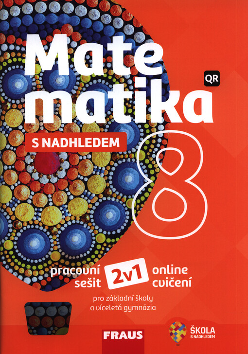 Matematika s nadhledem 8 : pracovní sešit pro základní školy a víceletá gymnázia