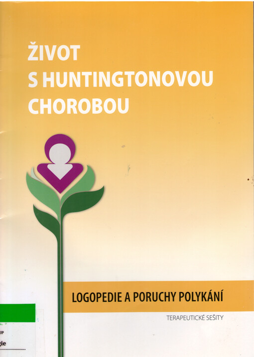 Život s huntingtonovou chorobou :logopedie a poruchy polykání : terapeutické sešity