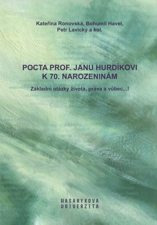 Pocta prof. Janu Hurdíkovi k 70. narozeninám : základní otázky života, práva a vůbec...!