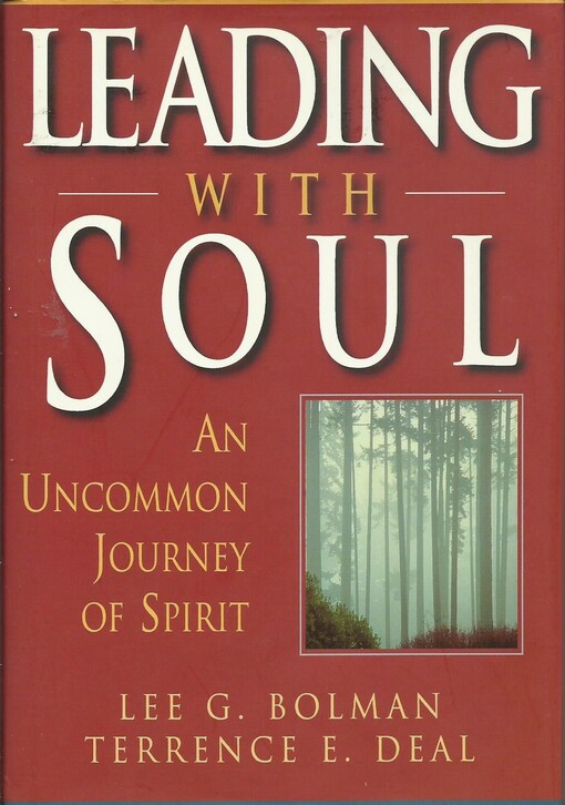 Leading With Soul: An Uncommon Journey of Spirit (Jossey-Bass Management)