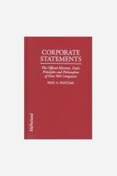 Corporate Statements: The Official Missions, Goals, Principles and Philosophies of over 900 Companies