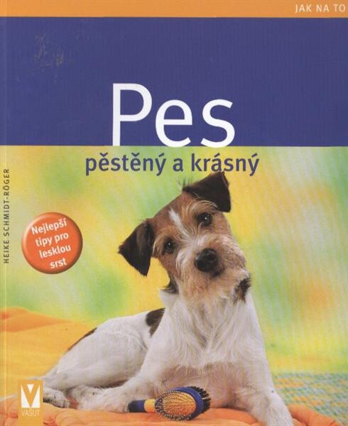 Pes: pěstěný a krásný