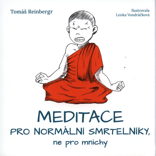 Meditace pro normální smrtelníky, ne pro mnichy