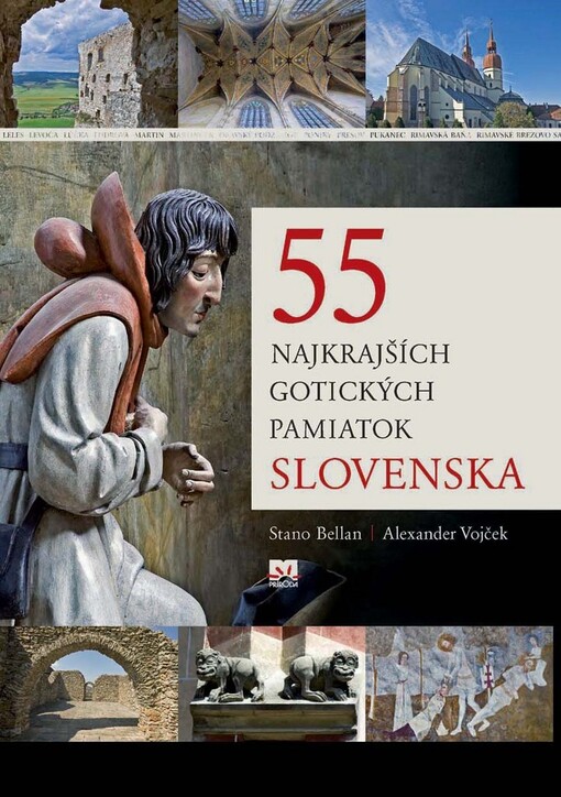 55 najkrajších gotických pamiatok Slovenska