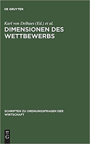 Dimensionen des Wettbewerbs: Seine Rolle in der Entstehung und Ausgestaltung von Wirtschaftsordnungen (Schriften zu Ordnungsfragen der Wirtschaft) (German Edition)
