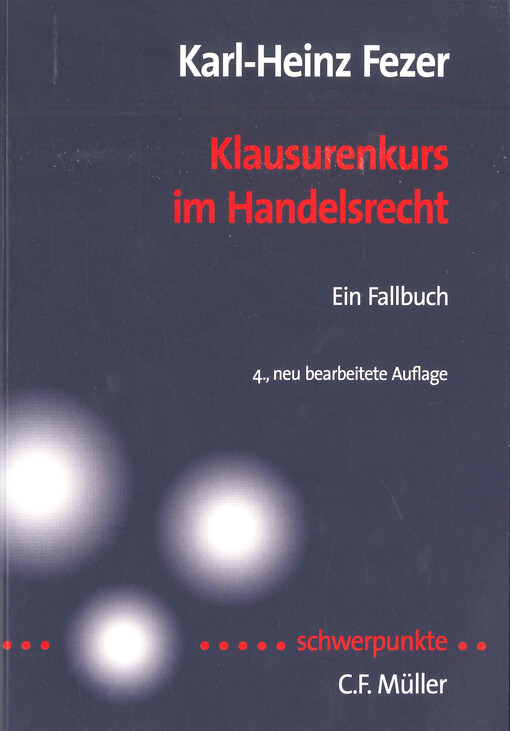 Klausurenkurs im Handelsrecht : ein Fallbuch