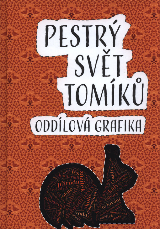 Pestrý svět tomíků : oddílová grafika