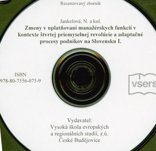 Zmeny v uplatňovaní manažérskych funkcií v kontexte štvrtej priemyselnej revolúcie a adaptačné procesy podnikov na Slovensku I. : recenzovaný zborník