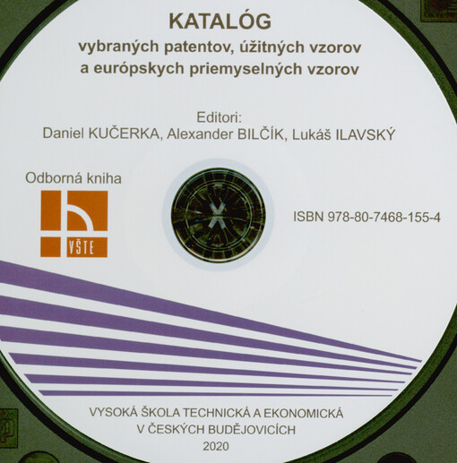 Katalóg vybraných patentov, úžitných vzorov a európskych priemyselných vzorov : odborná kniha